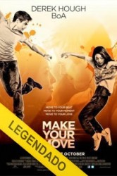 MAKE YOUR MOVE – LEGENDADO